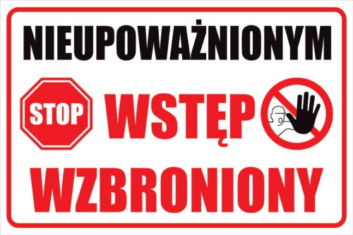 Przejdź do produktu TABLICZKA NIEUPOWAŻNIONYM WSTĘP WZBRONIONY