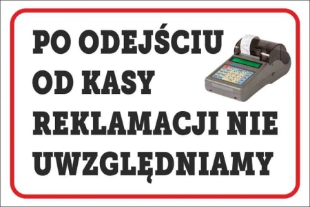 TABLICZKA-Po-odejsciu-od-kasy-reklamacji-nie-uwzgledniamy-Do-sklepu-PCV5.jpg