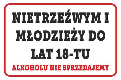 Przejdź do produktu TABLICZKA - Nietrzeźwym i młodzieży do lat 18 alkoholu nie sprzedajemy PCV5mm